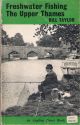 FRESHWATER FISHING: THE UPPER THAMES. By Bill Taylor. An Angling Times Book.