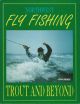 NORTHWEST FLY FISHING: TROUT AND BEYOND. By John Shewey. Illustrations by Tony Amato.