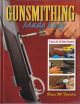 GUNSMITHING MADE EASY: PROJECTS FOR THE HOME GUNSMITH. By Bryce M. Towsley.