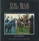 THE BLUE AND BUFF: PORTRAIT OF AN ENGLISH HUNT. By John Minoprio.