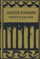 AMATEUR RODMAKING. By Perry D. Frazer.