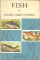 FISH OF RIVERS, LAKES and PONDS. By F.J. Taylor. Illustrated by E.V. Petts.