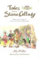 TALES FROM A STONE COTTAGE. By Aly Wilks. Illustrated by Celia Witchard.