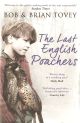 THE LAST ENGLISH POACHERS. By Bob and Brian Tovey. With John F. MacDonald.