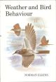 WEATHER AND BIRD BEHAVIOUR. By Norman Elkins.