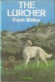 THE LURCHER. A novel by Frank Walker.