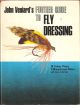 A FURTHER GUIDE TO FLY DRESSING. By John Veniard.