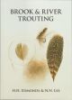 BROOK AND RIVER TROUTING: A MANUAL OF MODERN NORTH COUNTRY METHODS. By Harfield H. Edmonds and Norman N. Lee. Paperback edition.