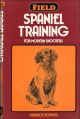 SPANIEL TRAINING FOR MODERN SHOOTERS. By Maurice Hopper.
