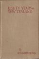 EIGHTY YEARS IN NEW ZEALAND: EMBRACING FIFTY YEARS OF NEW ZEALAND FISHING. By George Edward Mannering. With illustrations.