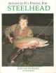 ADVANCED FLY FISHING FOR STEELHEAD. By Deke Meyer.