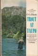 TROUT AT TAUPO. By O.S. Hintz. Illustrated by Minhinnick. New and enlarged edition with an Introduction by Viscount Cobham K.G., G.C.M.G.