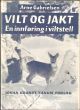 VILT OG JAKT: EN INNFORING IN VILTSTELL. Arne Gabrielsen.