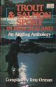 TROUT AND SALMON SPORT IN NEW ZEALAND: AN ANGLING ANTHOLOGY. Compiled by Tony Orman.