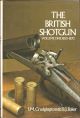 THE BRITISH SHOTGUN: VOLUME ONE 1850-1870. By I.M. Crudgington and D.J. Baker. First edition.