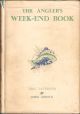 THE ANGLER'S WEEK-END BOOK. By Eric Taverner and John Moore.