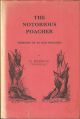 THE NOTORIOUS POACHER: MEMOIRS OF AN OLD POACHER. By G. Bedson (
