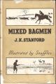 MIXED BAGMEN. By J.K. Stanford.