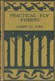 PRACTICAL FLY FISHING. By Larry St. John.
