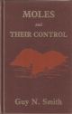MOLES AND THEIR CONTROL. By Guy N. Smith. With drawings by Pamela Blaxland.