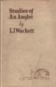 STUDIES OF AN ANGLER. By Wing Commander L.J. Wackett D.F.C., A.F.C., B.Sc.
