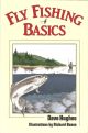 FLY FISHING BASICS. By David Hughes. Illustrated by Richard Bunse.