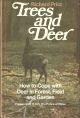 TREES AND DEER: HOW TO COPE WITH DEER IN FOREST, FIELD AND GARDEN. By Richard Prior.
