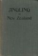 ANGLING IN NEW ZEALAND. By F. Carr Rollett.