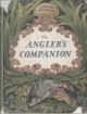 THE ANGLER'S COMPANION. By Bernard Venables. 1959 reprint.
