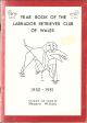 YEAR BOOK 1980-1981: LABRADOR RETRIEVER CLUB OF WALES. Editor Margaret Williams.