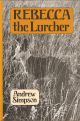REBECCA THE LURCHER. By Andrew Simpson. 1989 Tideline Books edition.