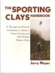 THE SPORTING CLAYS HANDBOOK. By Jerry Meyer.
