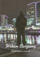 URBAN CARPING. By Rob Maylin and friends. In the 