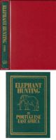 ELEPHANT HUNTING IN PORTUGUESE EAST AFRICA. By Jose Pardal. Classics in African Hunting Series No. 6.