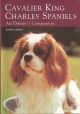 CAVALIER KING CHARLES SPANIELS: AN OWNER'S COMPANION. By John Evans.