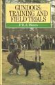GUNDOGS: TRAINING AND FIELD TRIALS. By P.R.A. Moxon.