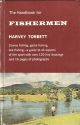 THE HANDBOOK FOR FISHERMEN. By Harvey Torbett.