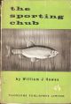 THE SPORTING CHUB. By William J. Howes.