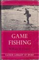 GAME FISHING. By William B. Currie.