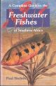 A COMPLETE GUIDE TO THE FRESHWATER FISHES OF SOUTHERN AFRICA. By Paul H. Skelton.