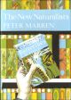 THE NEW NATURALISTS: HALF A CENTURY OF BRITISH NATURAL HISTORY. By Peter Marren. Collins New Naturalist No. 82.