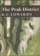 THE PEAK DISTRICT. By K.C. Edwards M.A., Ph.D. assisted by H.H. Swinnerton C.B.E., D.Sc. and and R.H. Hall F.L.S. New Naturalist No. 44.