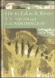 LIFE IN LAKES AND RIVERS. By T.T. Macan and E.B. Worthington. Collins New Naturalist No. 15. 1968 Second edition reprint.