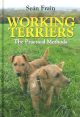 WORKING TERRIERS: THE PRACTICAL METHODS. By Sean Frain.