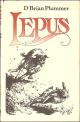LEPUS: THE STORY OF A HARE. By Brian Plummer.