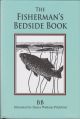 THE FISHERMAN'S BEDSIDE BOOK. Compiled by 