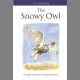 THE SNOWY OWL. By Eugene Potapov and Richard Sale.