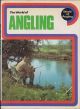 WORLD OF ANGLING: 1972 - 1973. Edited by Colin Graham.