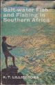 SALT-WATER FISH AND FISHING IN SOUTHERN AFRICA. By K.T. Lilliecrona. Line illustrations by Penny Miller.