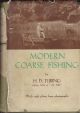 MODERN COARSE FISHING. By H.D. Turing.